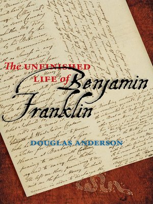 cover image of The Unfinished Life of Benjamin Franklin